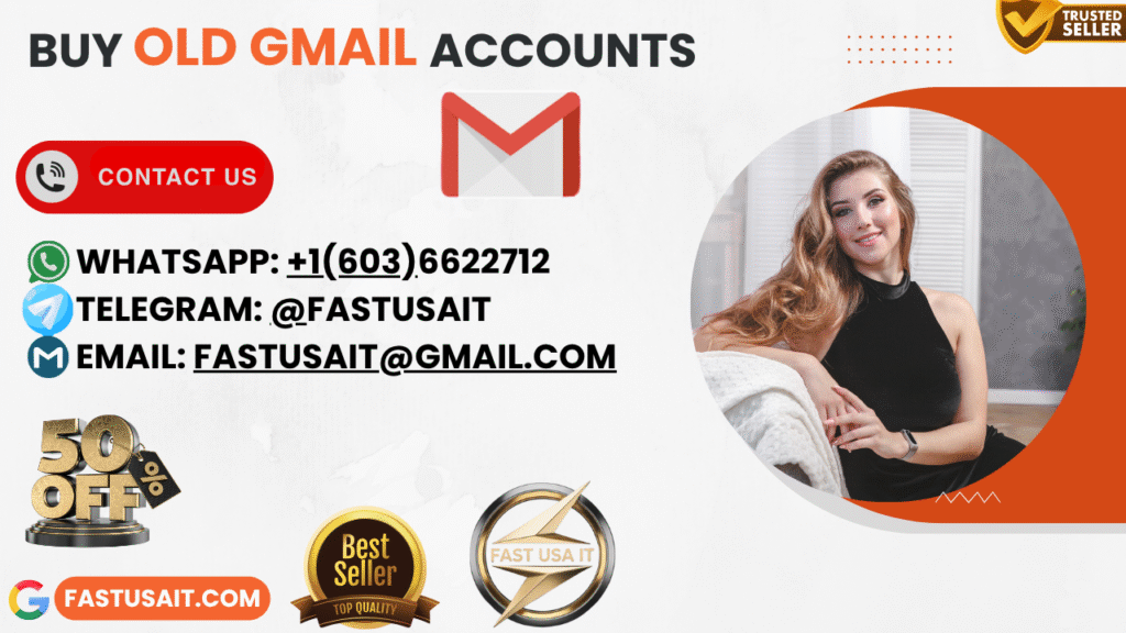 Safe & Legal Guide to Old Gmail and Email Accounts for USA, UK, and EU Users | Fastusait.com